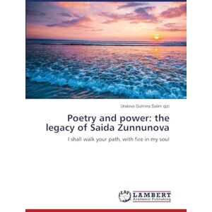 Gulmira Salim qizi, Uralova Poetry and power: the legacy of Saida Zunnunova: I shall walk your path, with fire in my soul Gulmira Salim qizi, Uralova Poetry and power: the legacy of Saida Zunnunova: I shall walk your path, with fire in my soul