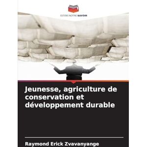 Zvavanyange, Raymond Erick Jeunesse, agriculture de conservation et développement durable Zvavanyange, Raymond Erick Jeunesse, agriculture de conservation et développement durable