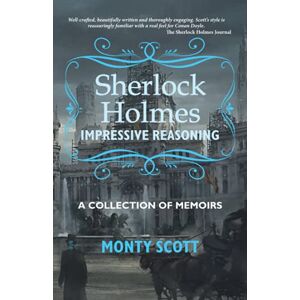 Scott Sherlock Holmes: Impressive Reasoning Scott Sherlock Holmes: Impressive Reasoning