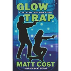 Cost, Matt Glow Trap: 6 (A Clay Wolfe / Port Essex Mystery) Cost, Matt Glow Trap: 6 (A Clay Wolfe / Port Essex Mystery)