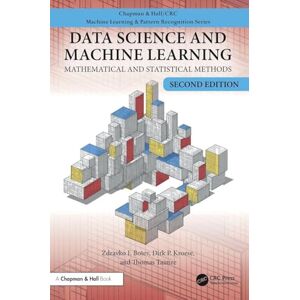 Botev, Zdravko Data Science and Machine Learning: Mathematical and Statistical Methods, Second Edition (Chapman & Hall/CRC Machine Learning & Pattern Recognition) Botev, Zdravko Data Science and Machine Learning: Mathematical and Statistical Methods, Second Edition (Chapman & Hall/CRC Machine Learning & Pattern Recognition)