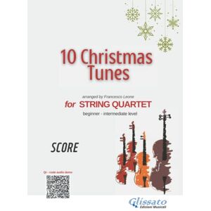 Leone, Francesco (score) 10 easy Christmas tunes for string quartet: beginner/ intermediate Leone, Francesco (score) 10 easy Christmas tunes for string quartet: beginner/ intermediate