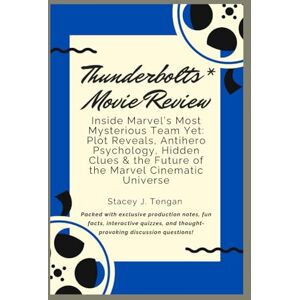 Tengan, Stacey J. Thunderbolts* Movie Review: Inside Marvel’s Most Mysterious Team Yet: Plot Reveals, Antihero Psychology, Hidden Clues & the Future of the Marvel Cinematic Universe Tengan, Stacey J. Thunderbolts* Movie Review: Inside Marvel’s Most Mysterious Team Yet: Plot Reveals, Antihero Psychology, Hidden Clues & the Future of the Marvel Cinematic Universe