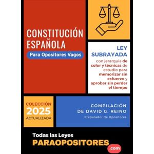 Garcia Reino, D David Constitución Española 1978 para Opositores Vagos: Ley subrayada con colores, técnicas de estudio y esquemas visuales para memorizar sin esfuerzo y aprobar sin perder el tiempo Garcia Reino, D David Constitución Española 1978 para Opositores Vagos: Ley subrayada con colores, técnicas de estudio y esquemas visuales para memorizar sin esfuerzo y aprobar sin perder el tiempo