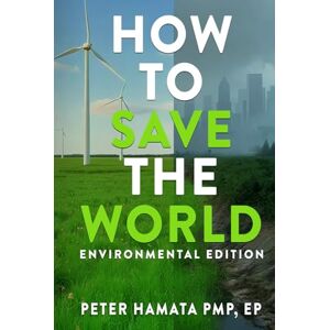 Hamata PMP EP, Peter How To Save The World Environmental Edition Hamata PMP EP, Peter How To Save The World Environmental Edition