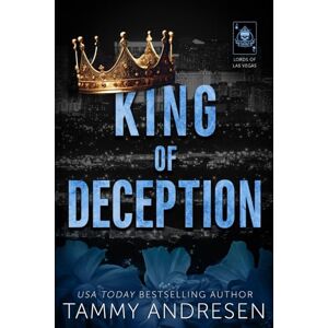 Andresen, Tammy King of Deception (Lords of Las Vegas) Andresen, Tammy King of Deception (Lords of Las Vegas)