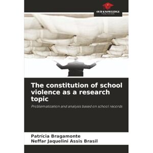 Bragamonte, Patrícia The constitution of school violence as a research topic: Problematization and analysis based on school records Bragamonte, Patrícia The constitution of school violence as a research topic: Problematization and analysis based on school records