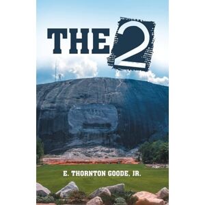 Goode Jr., E. Thornton The 2 Goode Jr., E. Thornton The 2