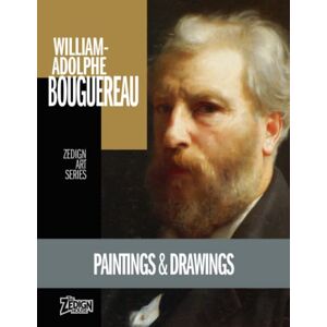 Bouguereau, William-Adolphe William-Adolphe Bouguereau Paintings & Drawings (Zedign Art Series) Bouguereau, William-Adolphe William-Adolphe Bouguereau Paintings & Drawings (Zedign Art Series)