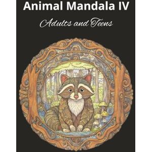 Miller, A J Animal Mandala IV: 8.5x11 180 Pages 50+ One-Sided Coloring Pages Stress Relief, Mindfulness, and Relaxation Miller, A J Animal Mandala IV: 8.5x11 180 Pages 50+ One-Sided Coloring Pages Stress Relief, Mindfulness, and Relaxation