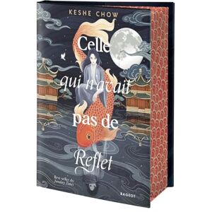 Chow, Keshe Celle qui n'avait pas de reflet Chow, Keshe Celle qui n'avait pas de reflet