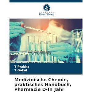 Prabha, T Medizinische Chemie, praktisches Handbuch, Pharmazie D-III Jahr Prabha, T Medizinische Chemie, praktisches Handbuch, Pharmazie D-III Jahr