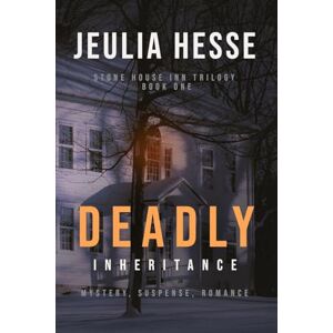 Hesse, Jeulia Deadly Inheritance (Stone House Inn Series) Hesse, Jeulia Deadly Inheritance (Stone House Inn Series)