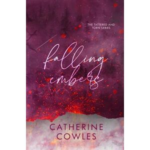Cowles, Catherine Falling Embers: A Tattered & Torn Special Edition Cowles, Catherine Falling Embers: A Tattered & Torn Special Edition