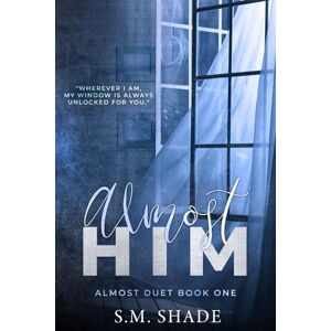 Shade, S.M. Almost Him: 1 (Almost Duet) Shade, S.M. Almost Him: 1 (Almost Duet)