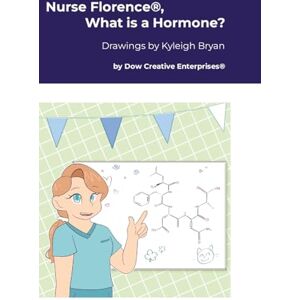Dow, Michael Nurse Florence(R), What is a Hormone? Dow, Michael Nurse Florence(R), What is a Hormone?