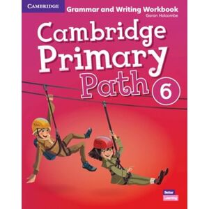 Holcombe, Garan Cambridge Primary Path Level 6 Grammar and Writing Workbook Holcombe, Garan Cambridge Primary Path Level 6 Grammar and Writing Workbook