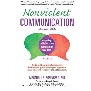 Marshall Nonviolent Communication: A Language of Life: Life-Changing Tools for Healthy Relationships (Nonviolent Communication Guides) Marshall Nonviolent Communication: A Language of Life: Life-Changing Tools for Healthy Relationships (Nonviolent Communication Guides)