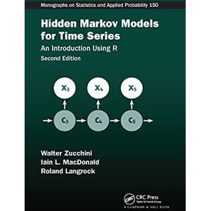Roland Hidden Markov Models for Time Series: An Introduction Using R, Second Edition (Chapman & Hall/CRC Monographs on Statistics and Applied Probability) Roland Hidden Markov Models for Time Series: An Introduction Using R, Second Edition (Chapman & Hall/CRC Monographs on Statistics and Applied Probability)