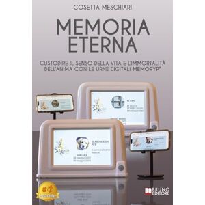 Meschiari, Cosetta Memoria Eterna: Custodire il senso della vita e l’immortalità dell’anima con le urne digitali Memoryp® Meschiari, Cosetta Memoria Eterna: Custodire il senso della vita e l’immortalità dell’anima con le urne digitali Memoryp®