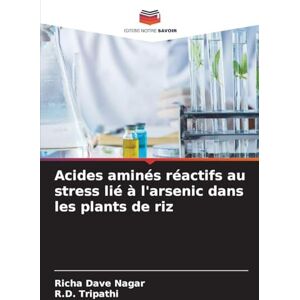 Dave Nagar, Richa Acides aminés réactifs au stress lié à l'arsenic dans les plants de riz Dave Nagar, Richa Acides aminés réactifs au stress lié à l'arsenic dans les plants de riz