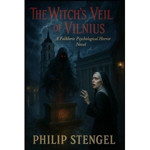 Stengel, Philip The Witch’s Veil of Vilnius Stengel, Philip The Witch’s Veil of Vilnius