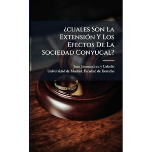 ¿cuales Son La ExtensiÃ3n Y Los Efectos De La Sociedad Conyugal? ¿cuales Son La ExtensiÃ3n Y Los Efectos De La Sociedad Conyugal?
