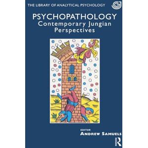 Samuels, Andrew Psychopathology: Contemporary Jungian Perspectives (The Library of Analytical Psychology) Samuels, Andrew Psychopathology: Contemporary Jungian Perspectives (The Library of Analytical Psychology)