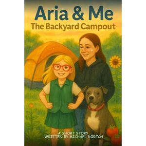Dortch, Michael Aria & Me The Backyard Campout Dortch, Michael Aria & Me The Backyard Campout
