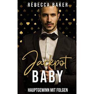Baker, Rebecca Jackpot, Baby! Hauptgewinn mit Folgen: Liebesroman (Las Vegas Lovestories) Baker, Rebecca Jackpot, Baby! Hauptgewinn mit Folgen: Liebesroman (Las Vegas Lovestories)