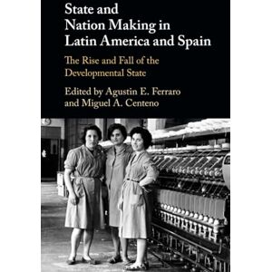 State and Nation Making in Latin America and Spain: 2 State and Nation Making in Latin America and Spain: 2