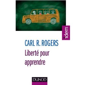 Rogers, Carl R. Liberté pour apprendre 4e ed. Rogers, Carl R. Liberté pour apprendre 4e ed.