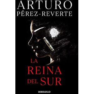 Perez Reverte, Arturo La Reina del Sur / The Queen of the South (Best Seller) Perez Reverte, Arturo La Reina del Sur / The Queen of the South (Best Seller)