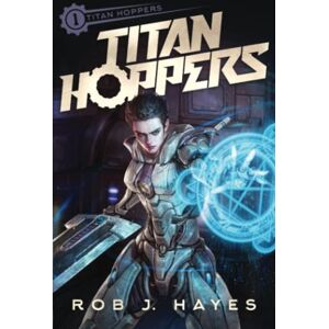 Hayes, Rob J Titan Hoppers Hayes, Rob J Titan Hoppers