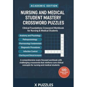 Buckingham, R Nursing and Medical Students Crossword Puzzles: 50+ Crossword Puzzles, they are Exam-Focused to Assist with Knowledge retention. For Nurses, and those studying Nursing and Medical studies. Buckingham, R Nursing and Medical Students Crossword Puzzles: 50+ Crossword Puzzles, they are Exam-Focused to Assist with Knowledge retention. For Nurses, and those studying Nursing and Medical studies.