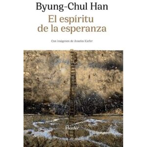 Han, Byung-Chul Espritu de la Esperanza, El: Contra la sociedad del miedo (fuera de colección) Han, Byung-Chul Espritu de la Esperanza, El: Contra la sociedad del miedo (fuera de colección)