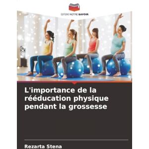 Stena, Rezarta L'importance de la rééducation physique pendant la grossesse Stena, Rezarta L'importance de la rééducation physique pendant la grossesse