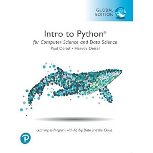 Deitel, Paul Intro to Python for Computer Science and Data Science: Learning to Program with AI, Big Data and The Cloud, Global Edition Deitel, Paul Intro to Python for Computer Science and Data Science: Learning to Program with AI, Big Data and The Cloud, Global Edition