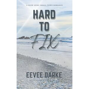 Darke, Eevee Hard to Fix: A slow burn small town romance: 1 (Halvorsen Brothers) Darke, Eevee Hard to Fix: A slow burn small town romance: 1 (Halvorsen Brothers)