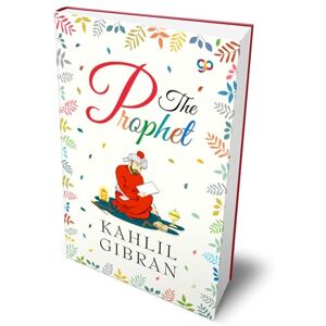 Gibran, Kahlil The Prophet (Deluxe Hardbound Edition) Gibran, Kahlil The Prophet (Deluxe Hardbound Edition)