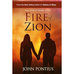 Pontius, John Fire of Zion (Book Three): Sam Mahoy's Enigmatic Journey Reaches Its Transcendent Conclusion: 3 (Journey to Zion) Pontius, John Fire of Zion (Book Three): Sam Mahoy's Enigmatic Journey Reaches Its Transcendent Conclusion: 3 (Journey to Zion)