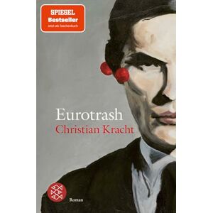 Kracht, Christian Eurotrash: Roman Kracht, Christian Eurotrash: Roman
