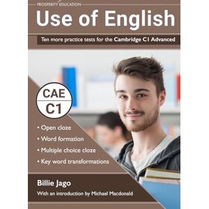 Jago, Billie Use of English: Ten more practice tests for the Cambridge C1 Advanced (Cambridge C1 English) Jago, Billie Use of English: Ten more practice tests for the Cambridge C1 Advanced (Cambridge C1 English)