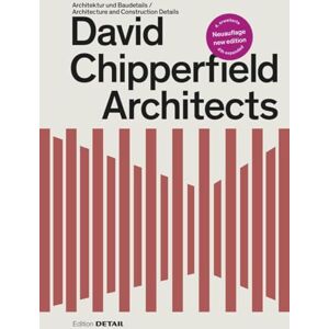 David Chipperfield Architects: Architektur und Baudetails / Architecture and Construction Details David Chipperfield Architects: Architektur und Baudetails / Architecture and Construction Details