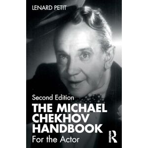 Petit, Lenard The Michael Chekhov Handbook: For the Actor Petit, Lenard The Michael Chekhov Handbook: For the Actor