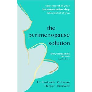 Harper, Dr Shahzadi The Perimenopause Solution: Take control of your hormones before they take control of you Harper, Dr Shahzadi The Perimenopause Solution: Take control of your hormones before they take control of you