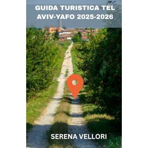 VELLORI, SERENA VISITA GUIDA VIAGGIA PIACENZA 2025-2026: Il cuore dell'Emilia-Romagna: fascino medievale, piazze antiche, tesori nascosti, strade del vino locali e autentici sapori italiani VELLORI, SERENA VISITA GUIDA VIAGGIA PIACENZA 2025-2026: Il cuore dell'Emilia-Romagna: fascino medievale, piazze antiche, tesori nascosti, strade del vino locali e autentici sapori italiani