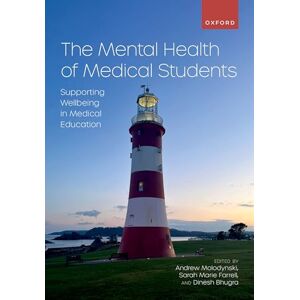 The Mental Health of Medical Students: Supporting Wellbeing in Medical Education The Mental Health of Medical Students: Supporting Wellbeing in Medical Education