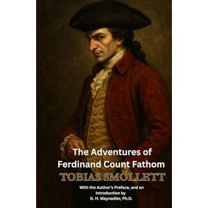 SMOLLETT, TOBIAS The Adventures of Ferdinand Count Fathom SMOLLETT, TOBIAS The Adventures of Ferdinand Count Fathom