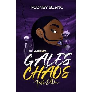 Blanc, Rodney Planet Oz: Gales of Chaos Blanc, Rodney Planet Oz: Gales of Chaos